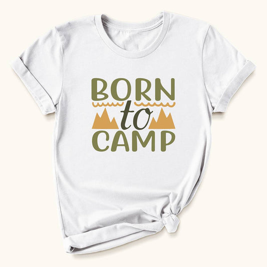 Born To Camp T-Shirt