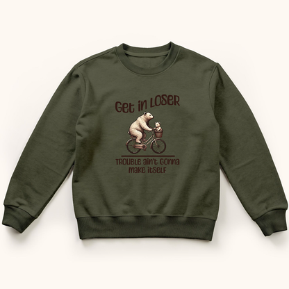 Get In Loser Sweatshirt