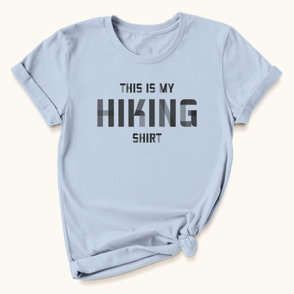 This Is My Hiking Shirt T-shirt