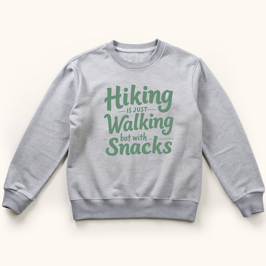 Hiking Is Just Walking Sweatshirt