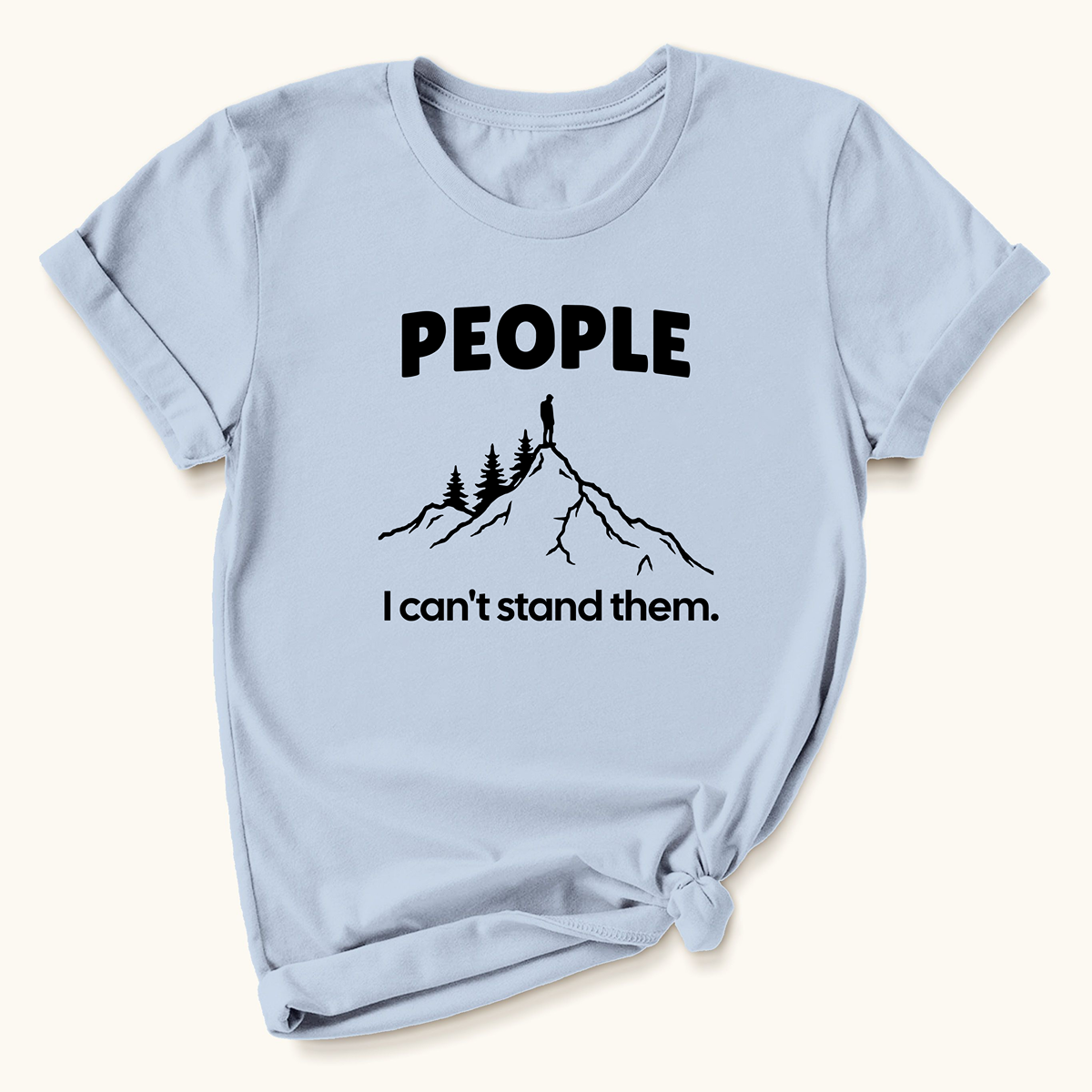 People, Can't Stand Them T-shirt