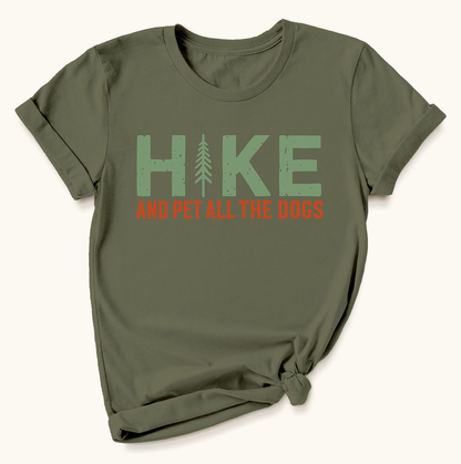 Hike, And Pet All The Dogs T-Shirt