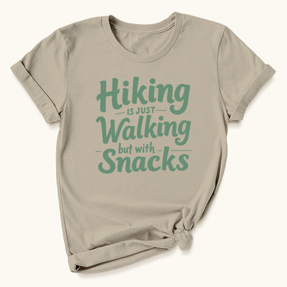 Hiking Is Just Walking T-shirt