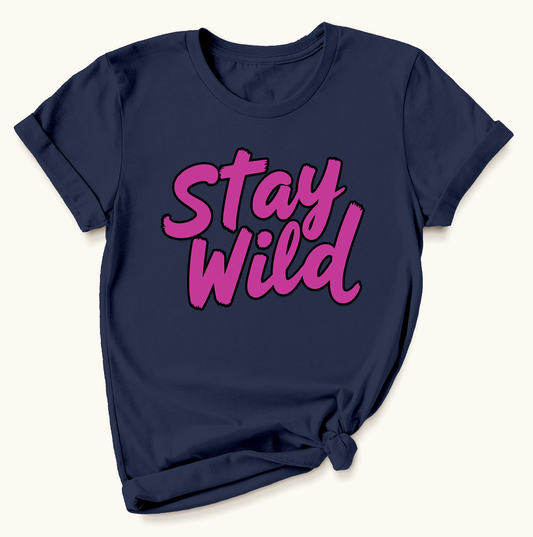 Stay Wild T-Shirt