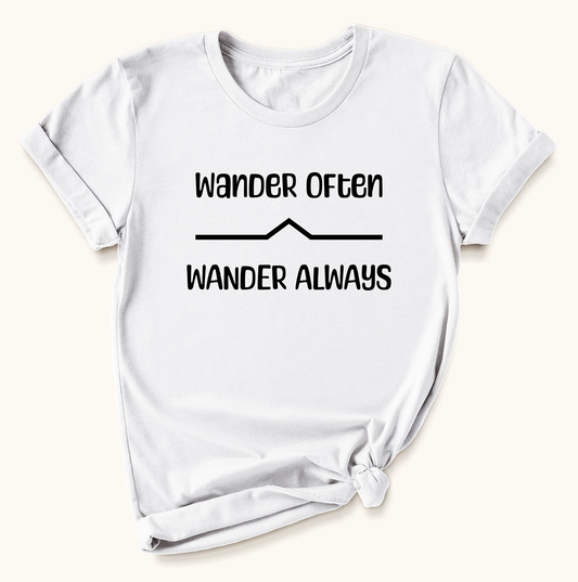 Wander Often Wander Always T-Shirt