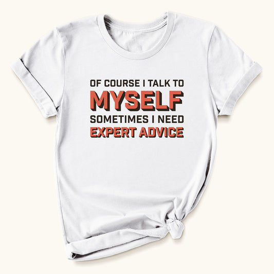 I Talk To Myself T-shirt