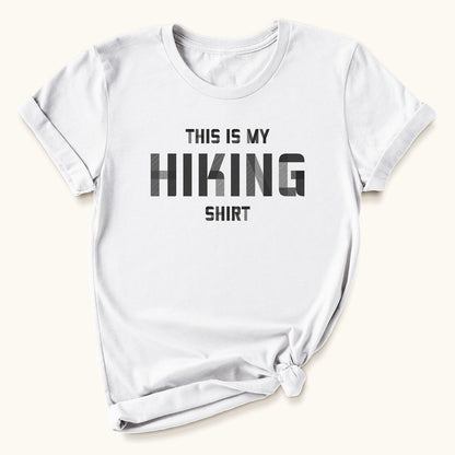 This Is My Hiking Shirt T-shirt