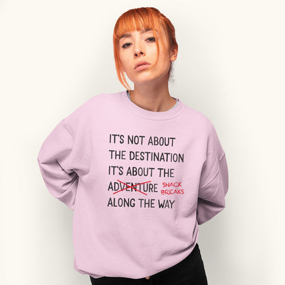 It's About The Snack Breaks Sweatshirt